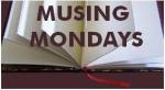 Musing Mondays 5